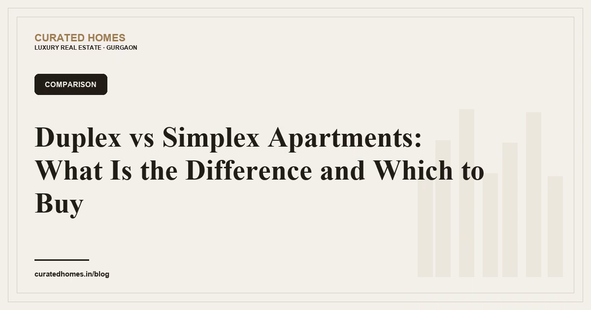 Duplex vs Simplex Apartments: What Is the Difference and Which to Buy. comparison, Curated Homes Gurgaon luxury real estate blog