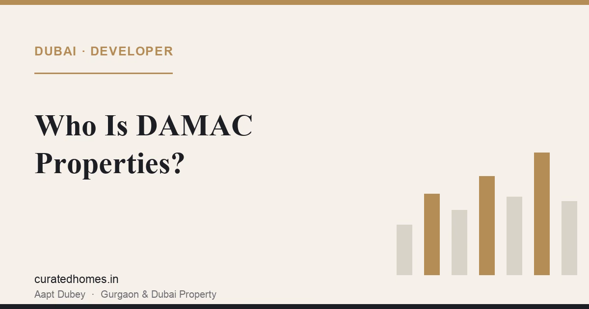 Who Is DAMAC Properties? A Buyer's Guide for Indians. dubai guide, Curated Homes Gurgaon luxury real estate blog